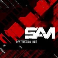 SAM - Destruction Unit (2008)