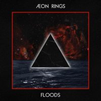 Aeon Rings - Floods (2014)