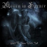 Mourn In Silence - Until The Stars Won\'t Fall (2012)