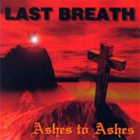 Last Breath - Ashes To Ashes (1994)