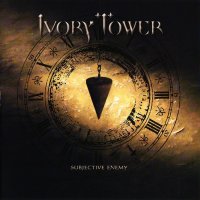 Ivory Tower - Subjective Enemy (2008)