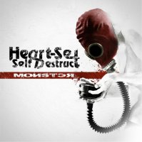 Heart-Set Self-Destruct - Monster (2011)