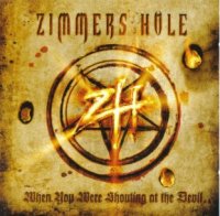 Zimmers Hole - When You Were Shouting At The Devil (2008)