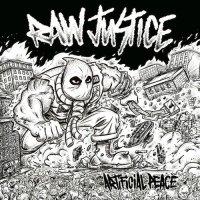 Raw Justice - Artificial Peace (2014)