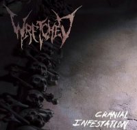 Wretched - Cranial Infestation (2014)