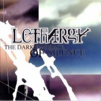 Lethargy - The Dark Embrace of Silence (1999)