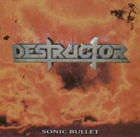 Destructor - Sonic Bullet (2003)