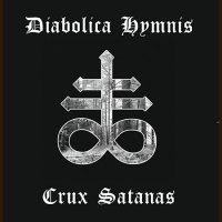 Diabolica Hymnis - Crux Satanas (2016)