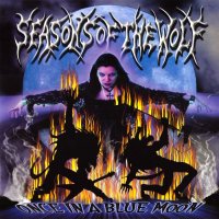 Seasons Of The Wolf - Once In A Blue Moon (2007)