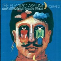 VA - The Electric Asylum Volume 2 - British Psychedelic Freakrock Rarities (2009)