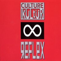 Culture Kultur - Reflex (1999)