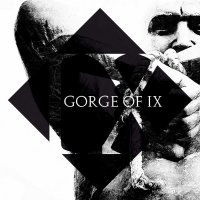 Gorge Of IX - Gorge Of IX (2015)