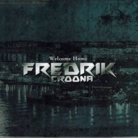 Fredrik Croona - Welcome Home (2CD Limited Edition) (2016)
