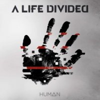 A Life Divided - Human [Limited Edition] (2015)