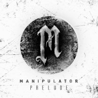 Manipulator - Prelude (2013)