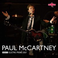 Paul McCartney - BBC Electric Proms 2007 (2014)