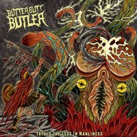 ButterButtButler - This Is The Less In Manliness (2016)