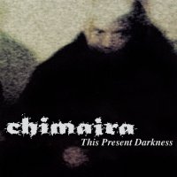 Chimaira - This Present Darkness (Reissued 2004) (2000)