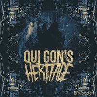 Qui Gon\'s Heritage - EP​/​/​sode I (2015)