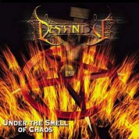 Destinity - Under The Smell Of Chaos (2003)