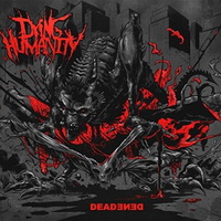 Dying Humanity - Deadened (2015)