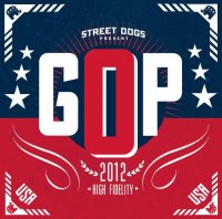 Street Dogs - GOP (2012)