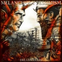 Melancholy Pessimism - Dreamkillers (2004)