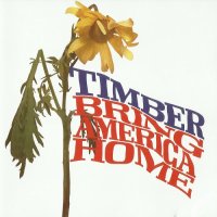 Timber - Bring America Home (Reissue 2009) (1971)