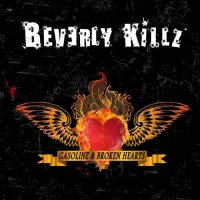 Beverly Killz - Gasoline & Broken Hearts (2012)