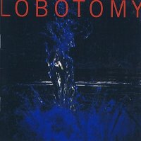 Lobotomy - Lobotomy (1995)