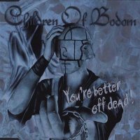 Children Of Bodom - You\\\'re Better Off Dead! (2002)