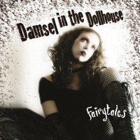 Damsel in the Dollhouse - Fairytales (2010)