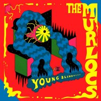 The Murlocs - Young Blindness (2016)