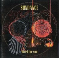 Sundance - Bleed The Sun (1998)