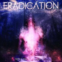 Eradication - Dreams Of Reality (2010)