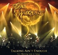 Fair Warning - Talking Ain\'t Enough (Live in Tokyo / 3CD) (2010)