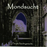 Mondsucht - Für Die Nacht Gemacht (2002)