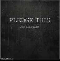 PledgeThis! - Que Sera Sera (2013)