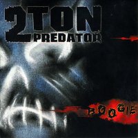 2 Ton Predator - Boogie (2001)