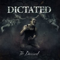 Dictated - The Deceived (2014)