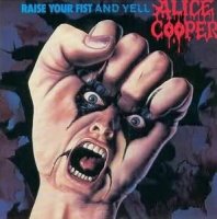 Alice Cooper - Raise Your Fist and Yell (1987)