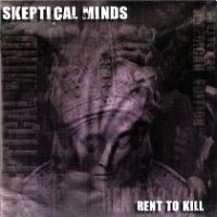 Skeptical Minds - Rent To Kill (2005)