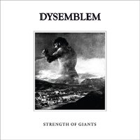 Dysemblem - Strength Of Giants (2016)
