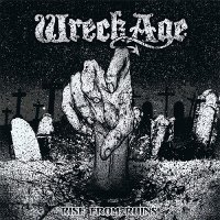 Wreckage - Rise from Ruins [Re-released 2014] (2013)