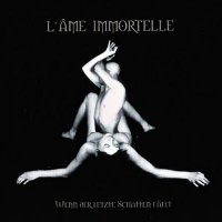 L\'ame Immortelle - Wenn Der Letzte Schatten Fallt  (New Edition) (1999)