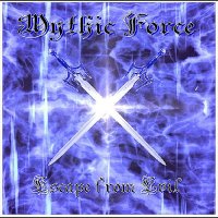 Mythic Force - Escape From Evil (2012)