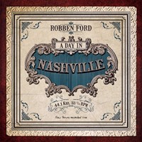 Robben Ford - A Day In Nashville (2014)