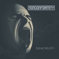 Nonconformity - Shackled (2016)