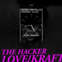 The Hacker - Love / Kraft (2014)