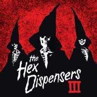 The Hex Dispensers - III (2015)